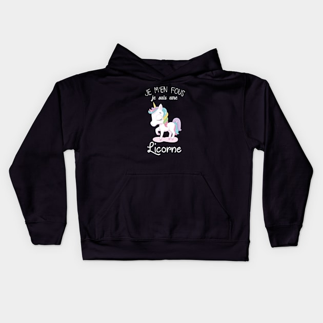 je m'en fous je suis une licorne Kids Hoodie by FircKin